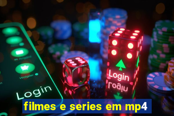 filmes e series em mp4